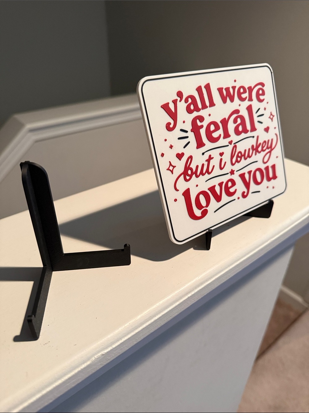 White Sign with Red Script "y'all were feral but I lowkey love you" - Picture 2 of 2